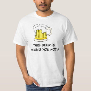 Dit bier maakt je warm! t-shirt