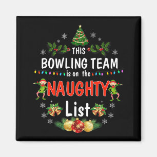 Dit Bowling Team op de Naughty-lijst met kerstmis Magneet