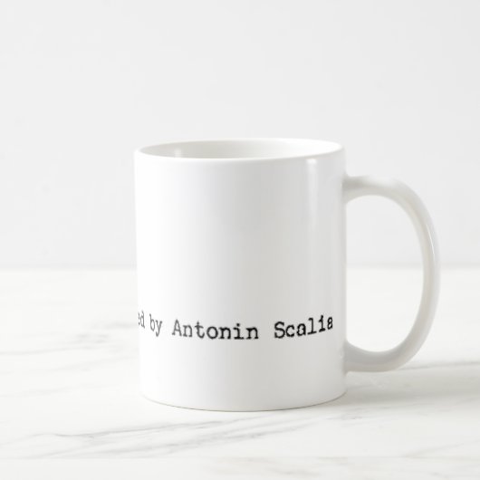 "Dit instrument, opgesteld door Antonin Scalia" Koffiemok (Rechts)