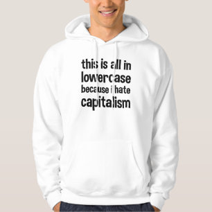 Dit is allemaal in kleine letters omdat ik een hek hoodie