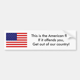 Dit is de Amerikaanse vlag, als het smaakt... Bumpersticker