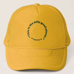 Dit is de enige Goede Planet Trucker Hat Pet