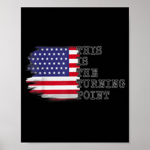 Dit Is De Kantelpunt Tee Usa Vlag Voor Mannen Vrou Poster