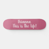 Dit is de Life Quote Cool Pink gepersonaliseerd Skateboard (Horizontaal)