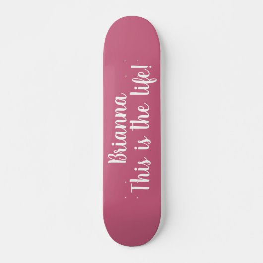 Dit is de Life Quote Cool Pink gepersonaliseerd Skateboard (Voorkant)