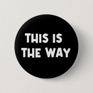 Dit is de Way Pin Ronde Button 5,7 Cm