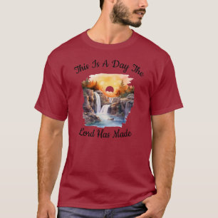 Dit is een dag die de Heer heeft gemaakt T-shirt
