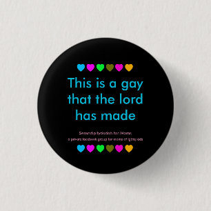 Dit is een homo die de Heer heeft gemaakt. Ronde Button 3,2 Cm