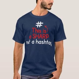 Dit is een Sharp geen Hashtag Music-leraar T-shirt