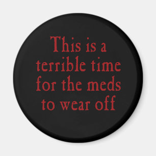 Dit is een vreselijke tijd voor meds weg te draag magneet