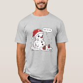 Dit is Fine Melting Snowman T-shirt (Voorkant)