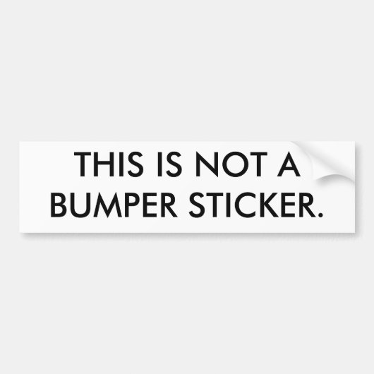 DIT IS GEEN ABUMPER STICKER. BUMPERSTICKER (Voorkant)