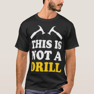 Dit is geen bende van de boor van een boor Hammer- T-shirt
