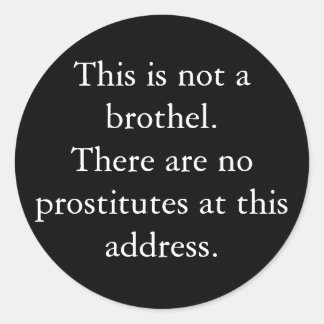 Dit is geen bordeel. Er zijn geen prostituees... Ronde Sticker