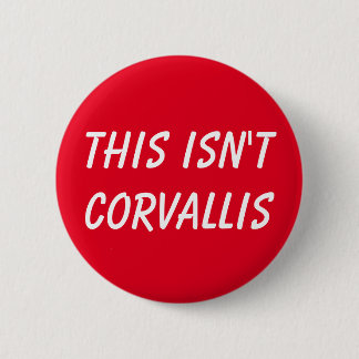 Dit is geen Corvallis Button