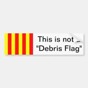 Dit is geen "Debris Flag" Bumpersticker