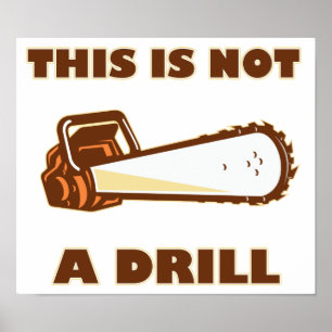 Dit is geen Drill Chainzaag Poster