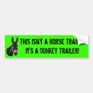 Dit is geen paardenwagen, het is een DONKEY traile Bumpersticker