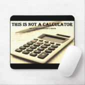 "Dit is geen rekenmachine" Muismat (Met muis)