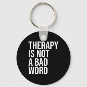 Dit is geen slecht woord voor een citaat over bewu sleutelhanger