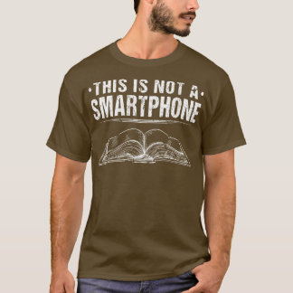 Dit is geen smartphone die grappige meme-lectuur b t-shirt
