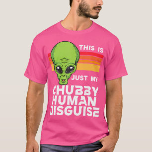 Dit is gewoon mijn mollige menselijke vermomming g t-shirt