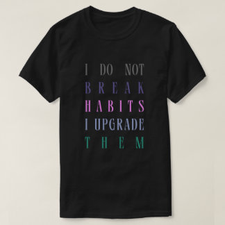 Dit is Habit Tshirt