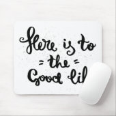 Dit is het goede leven muismat (Met muis)