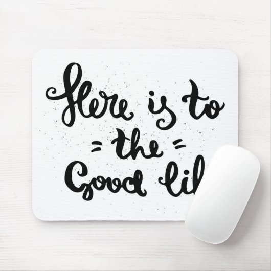 Dit is het goede leven muismat (Met muis)