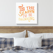 Dit is het seizoen dat Grappig Vakantie Ontwerp Dr Canvas Afdruk (Insitu (Slaapkamer))