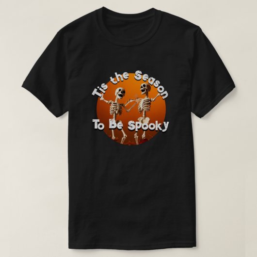 Dit is het seizoen Happy Skeletons T-shirt (Design voorkant)