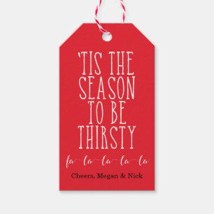 'Dit is het seizoen om dorstig rood / wit gewoonte Cadeaulabel