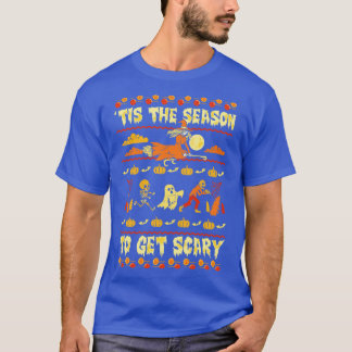 Dit is het seizoen om eng te worden t-shirt