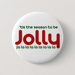 Dit is het seizoen om Jolly te zijn Ronde Button 5,7 Cm