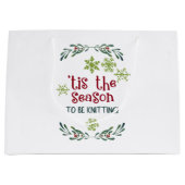 Dit is het seizoen om Knitters kerst te houden Groot Cadeauzakje (Voorkant)