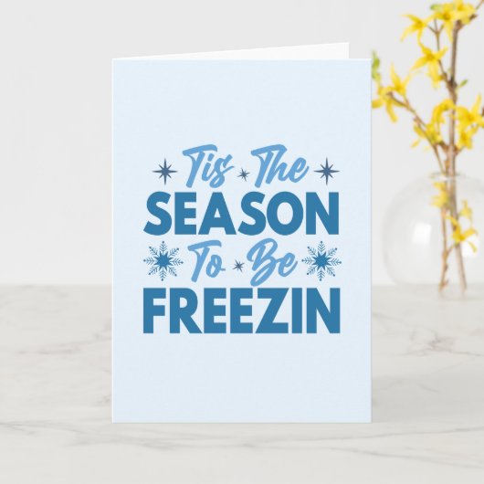 Dit is het seizoen om te bevriezen - Winter Fun Kaart (Gele Bloem)