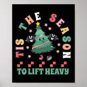 Dit is het seizoen om zware kerstboom gym op te ti poster