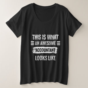 Dit Is Hoe Een Geweldige Accountant Er Uit Ziet Grote Maat T-shirt