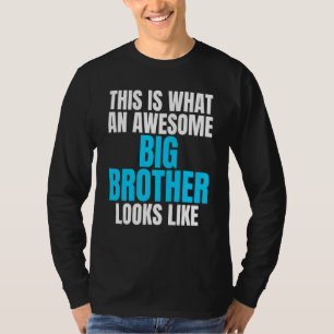 Dit Is Hoe Een Geweldige Oudere Broer Er Uit Ziet T-shirt