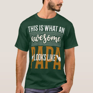 Dit is hoe een geweldige Papa eruit ziet T-shirt