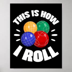 Dit is hoe ik Bocce-bal rol Bocci-speler Italiaans Poster