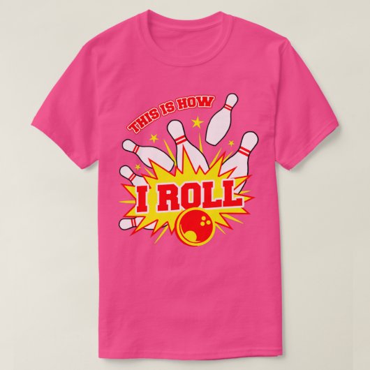 Dit is hoe ik Bowling Team T kan draaien T-shirt (Design voorkant)