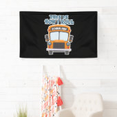 Dit is hoe ik de chauffeur van de schoolbus moet r spandoek (Insitu)