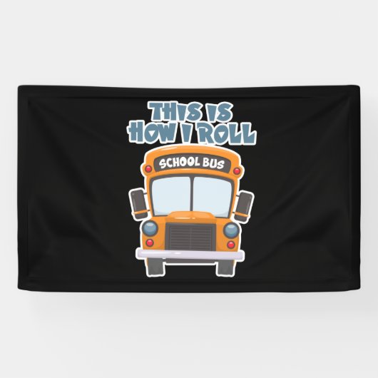 Dit is hoe ik de chauffeur van de schoolbus moet r spandoek (Horizontaal)
