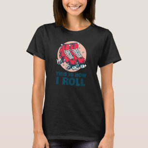 Dit is hoe ik de Schaatsen van de grappenrol rol T-shirt