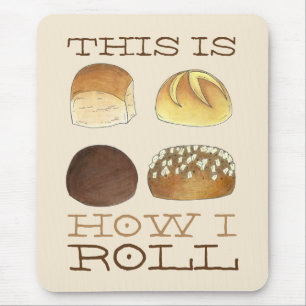 Dit is hoe ik dinner Bread Rolls Funny Foodie rolt Muismat