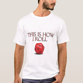 Dit is hoe ik Funl Funny RPG Dice T-shirt
