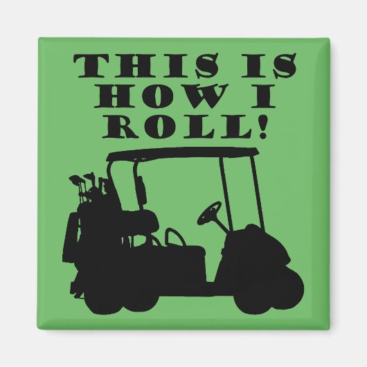 Dit is hoe ik Golf Cart Funny Fridge Magnet Magneet (Voorkant)