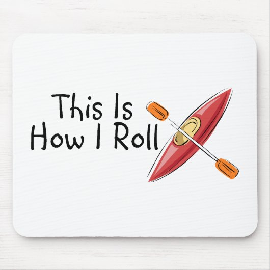 Dit is hoe ik Kayak moet rollen Muismat (Voorkant)