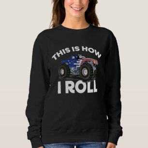 Dit is hoe ik Monster Truck US Flag Thema rolt Trui